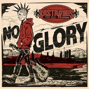 Bastardes – No Glory