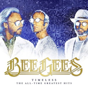Bee Gees – Timeless - the All-Time Greatest Hits