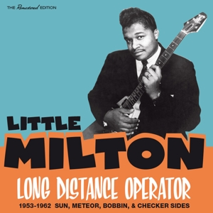 Little Milton – Long Distance Operator 1953-1962 Sun, Meteor, Bobbin..