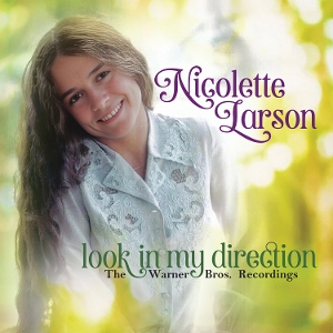 Larson, Nicolette – Look In My Direction: the Warner Bros. Recordings