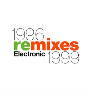 Electronic – 1996 Remixes 1999