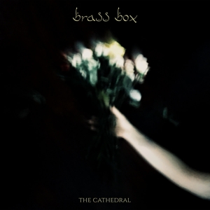 Brass Box – The Cathedral
