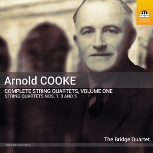 Bridge Quartet – Arnold Cooke: Complete String Quartets, Vol. 1