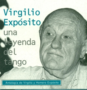 Exposito, Virgilio – Una Leyenda Del Tango