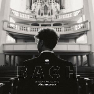 Halubek, Jorg – Bach: Organ Landscapes