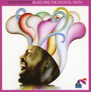Thomas, Leon – Blues and the Soulful Truth