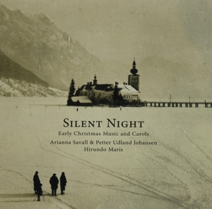 Savall, Arianna & Petter Udland Johansen – Silent Night - Early Christmas Music and Carols
