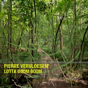 Vervloesem, Pierre – Lotta Boom Boom