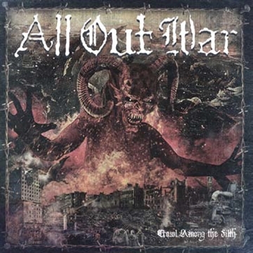 All Out War – Crawl Among the Filth