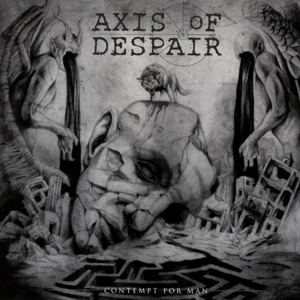 Axis of Despair – Contempt For Man