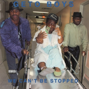 Geto Boys – We Cant Be Stopped
