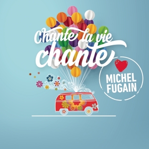 Various – Chante La Vie Chante (Love Michel Fugain)