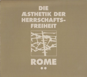 Rome – Die Aesthetik Der Herrschaftsfreiheit 2