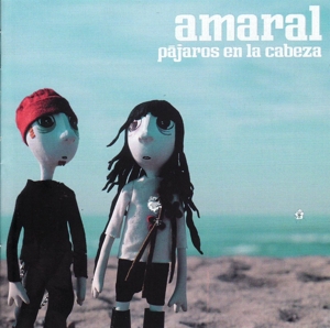 Amaral – Pajaros En La Cabeza