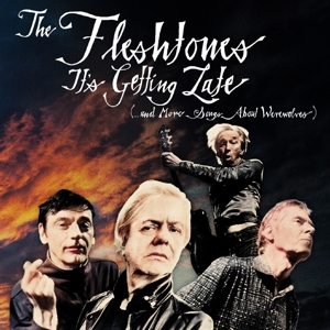 Fleshtones – It's Getting Late (...and More Songs About Werewolves)