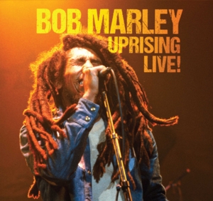 Bob Marley & the Wailers – Uprising Live!