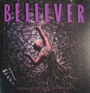 Believer – Extraction From Mortality