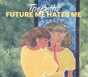 Beths – Future Me Hates Me