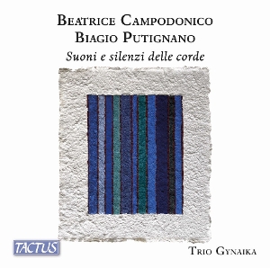 Trio Gynaika – Campodonico - Putignano: Sounds and Silences of the Strings