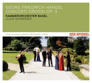 Schroder, Julia & Kammerorchester Basel – Handel: Concerti Grossi Op. 3