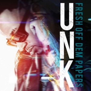 Unk – Fresh Off Dem Papers