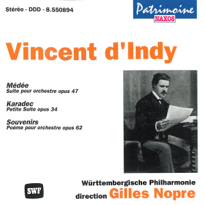 D'indy, V. – Medee/Karadec/Souvenirs