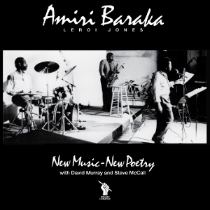 Baraka, Amiri – New Music - New Poetry
