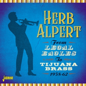 Alpert, Herb – From Legal Eagles To Tijuana Brass