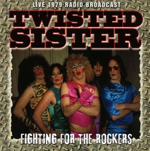 Twisted Sister – Fighting For the Rockers