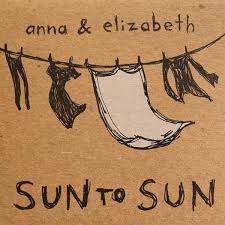 Anna & Elizabeth – Sun To Sun