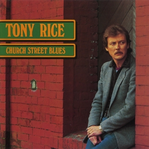 Rice, Tony – Church Street Blues