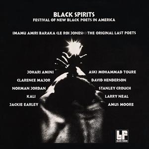 Black Spirits – Festival of New Black Poets In America