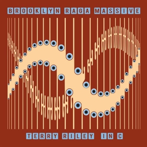 Brooklyn Raga Massive – Terry Riley In C