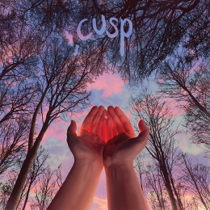 Cusp – What I Want Doesn't Want Me Back