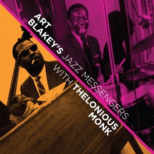 Art Blakey & the Jazz Messengers – With Thelonious Monk
