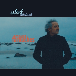 Abelard, Abel – Amours Farouches