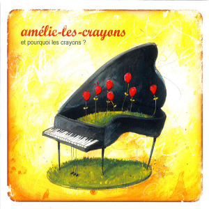 Amelie-Les-Crayons – Et Pourquoi Les Crayons
