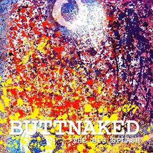 Buttnaked – The Big Splash