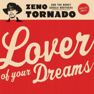 Tornado, Zeno – Lover of Your Dream