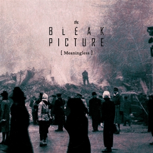 Bleak Picture – Meaningless