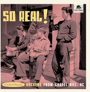 V/A – So Real! - Colonial Rockers From Chapel Hill, Nc