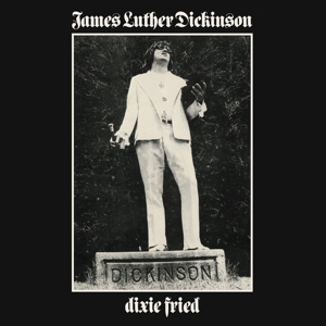 Dickinson, James Luther – Dixie Fried