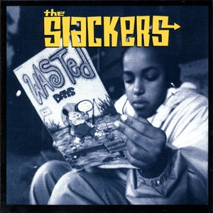 Slackers – Wasted Days