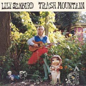 Seabird, Lily – Trash Mountain