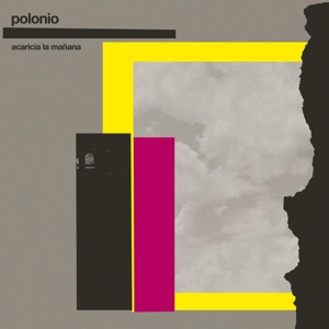 Polonio – Acaricia La Manana (+7")