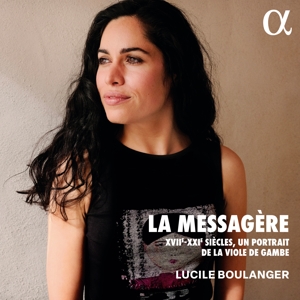 Boulanger, Lucile – Hersant, Marais & Pesson: La Messagere - Xvii-Xxie Siecles, Un Portrait De La Viole De Gambe