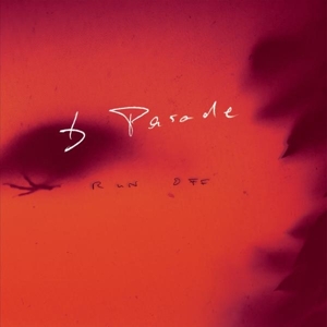 B Parade – Run Off