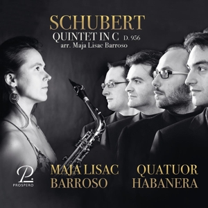 Quatuor Habanera – Schubert: String Quintet In C, Arranged For Saxophones