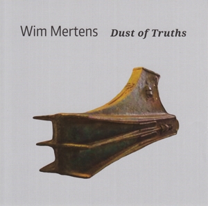 Mertens, Wim – Dust of Truths