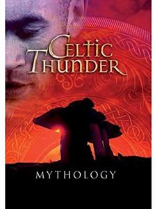 Celtic Thunder – Mythology